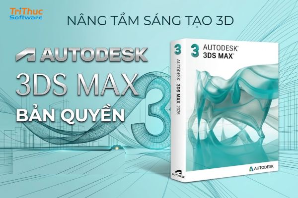 3ds Max bản quyền: Bảng giá, tính năng và cách mua chính hãng 2026