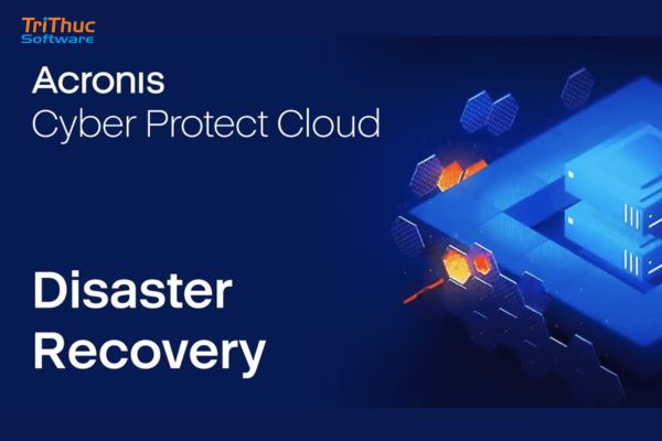 Tư vấn phần mềm Acronis Disaster Recovery Cloud