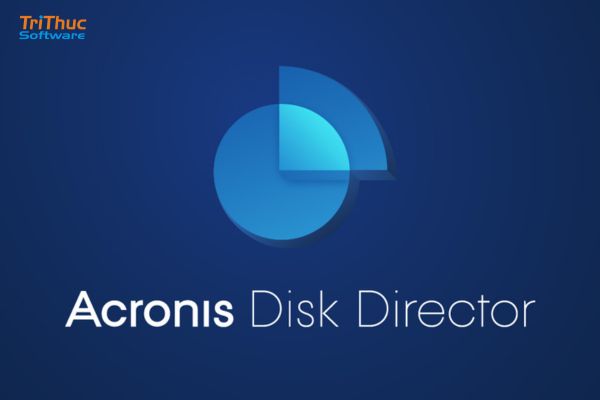 Tư vấn phần mềm Acronis Disk Director bản quyền