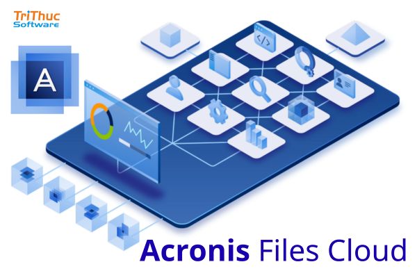 Tư vấn phần mềm Acronis Files Cloud bản quyền