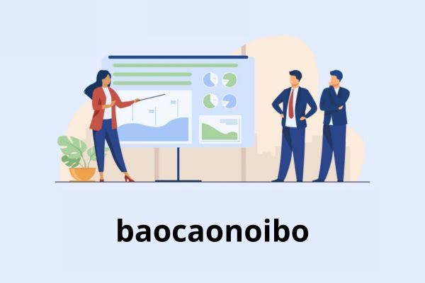 Cách tạo baocaonoibo (báo cáo nội bộ) chi tiết Cách tạo baocaonoibo (báo cáo nội bộ) chi tiết