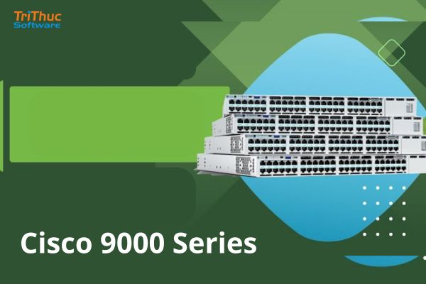 Cisco 9000 Series 
