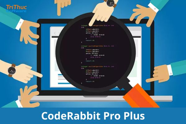 Tư vấn phần mềm CodeRabbit Pro Plus bản quyền