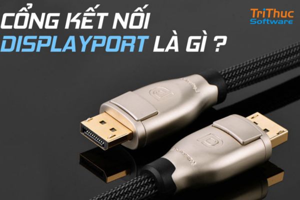 DisplayPort là gì