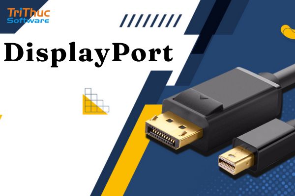 DisplayPort là gì