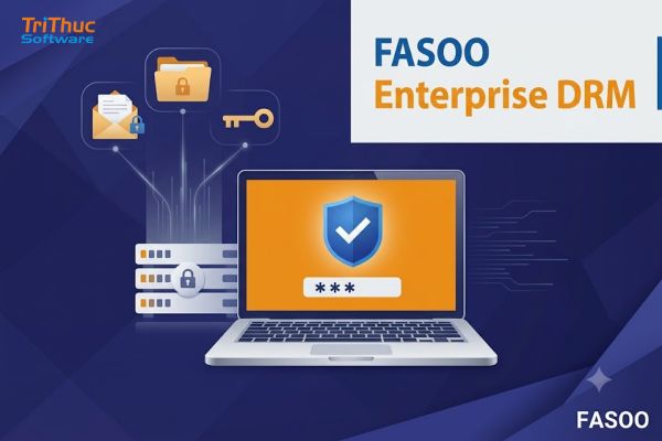 Fasoo Enterprise DRM là gì? Tính năng, triển khai và giá mua 2026