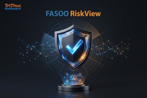 Phần mềm Fasoo RiskView: Tính năng, ứng dụng và giá bản quyền Phần mềm Fasoo RiskView: Tính năng, ứng dụng và giá bản quyền