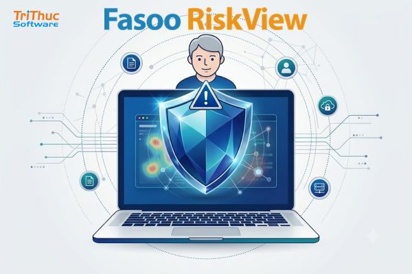 Phần mềm Fasoo RiskView: Tính năng, ứng dụng và giá bản quyền Phần mềm Fasoo RiskView: Tính năng, ứng dụng và giá bản quyền