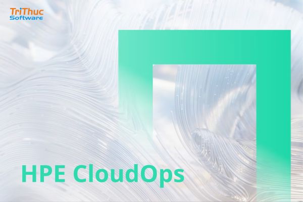 Báo giá triển khai HPE CloudOps bản quyền chính hãng