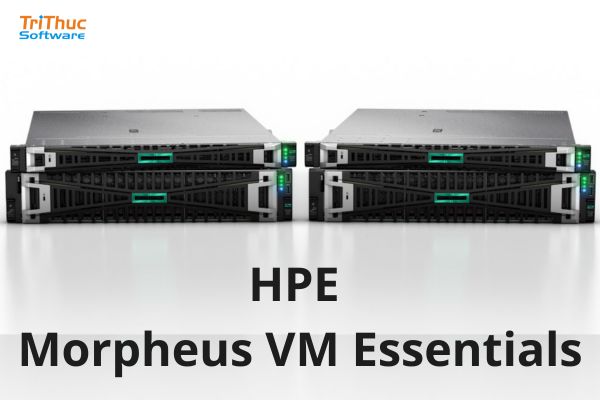 Tư vấn triển khai HPE Morpheus VM Essentials chính hãng