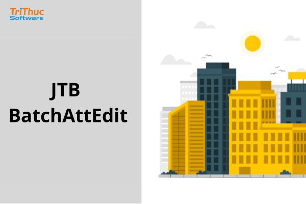 Báo Giá JTB BatchAttEdit Mới Nhất – Phần Mềm Tối Ưu Quản Lý Bản Vẽ CAD Báo Giá JTB BatchAttEdit Mới Nhất – Phần Mềm Tối Ưu Quản Lý Bản Vẽ CAD