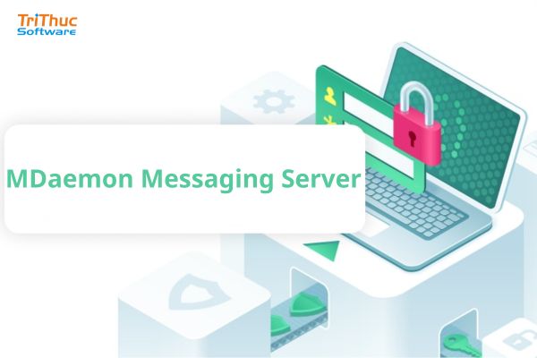 Tư vấn phần mềm MDaemon Messaging Server bản quyền