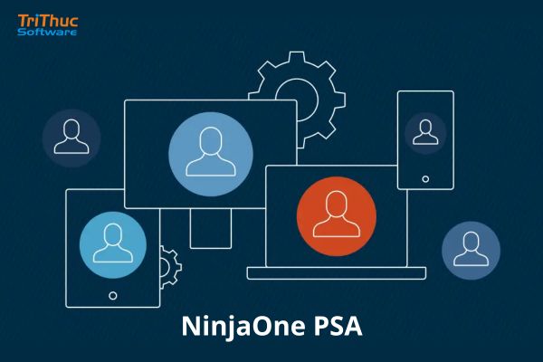 Tư vấn và báo giá phần mềm NinjaOne PSA bản quyền