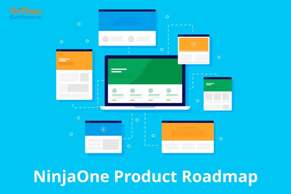 Tư vấn phần mềm NinjaOne Product Roadmap bản quyền