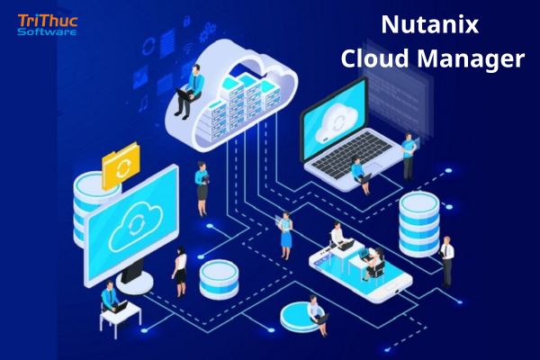 Các gói phần mềm Nutanix Cloud Manager bản quyền mới nhất