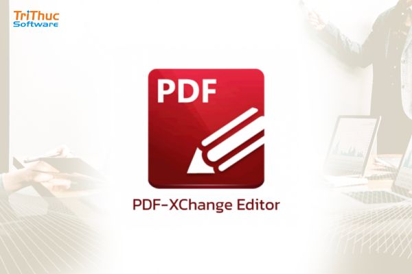 Phần mềm PDF-XChange Editor bản quyền | Tư vấn và báo giá
