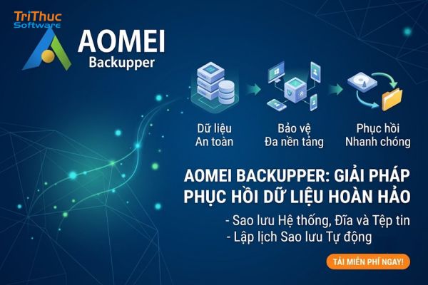 Phần mềm AOMEI Backupper là gì? Tính năng, cách dùng và giá 2026
