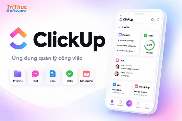 Phần mềm ClickUp: Các gói dịch vụ và giải pháp cho doanh nghiệp 2026 Phần mềm ClickUp: Các gói dịch vụ và giải pháp cho doanh nghiệp 2026