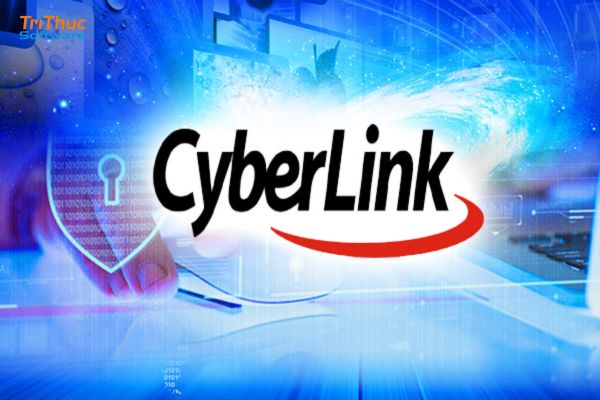 Phần mềm CyberLink là gì? Tính năng, bảng giá của các phiên bản