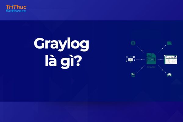 Báo giá các phần mềm Graylog bản quyền chính hãng tại Việt Nam
