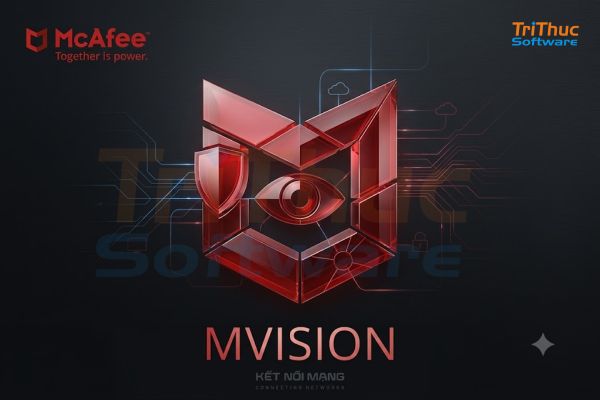 Phần mềm MVISION là gì? Giải pháp bảo mật và bảng giá 2026