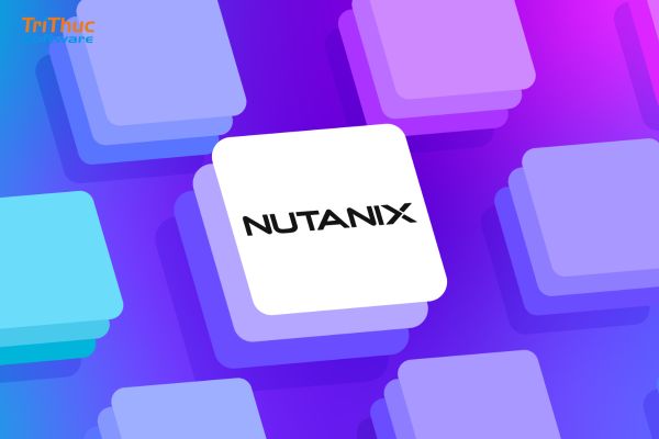 Báo giá các sản phẩm phần mềm Nutanix bản quyền phổ biến