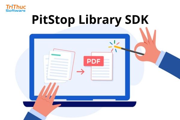 Phần mềm PitStop Library SDK là gì? Tính năng và mua bản quyền giá tốt Phần mềm PitStop Library SDK là gì? Tính năng và mua bản quyền giá tốt