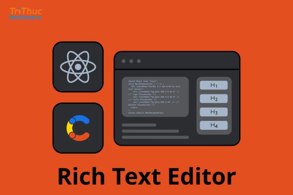 Phần mềm Rich Text Editor là gì? Tính năng và mua bản quyền chính hãng giá tốt Phần mềm Rich Text Editor là gì? Tính năng và mua bản quyền chính hãng giá tốt