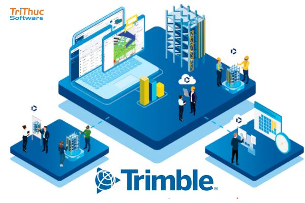Phần mềm Trimble là gì? Giải pháp quản lý và tối ưu quy trình làm việc