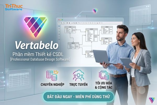 Phần mềm Vertabelo là gì? Cách sử dụng và bảng giá mới nhất 2026