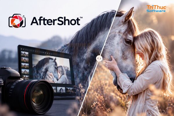 Phần mềm AfterShot là gì? Tính năng, ứng dụng và mua giá tốt 2026