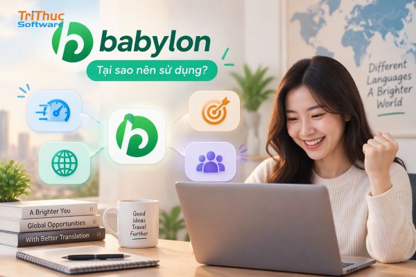 Phần mềm Babylon là gì? Tính năng, cách cài đặt và mua 2026