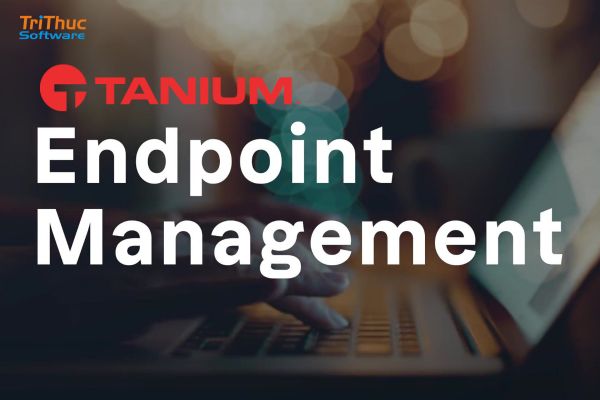 Mua phần mềm Tanium Endpoint Management | Tri Thức Software