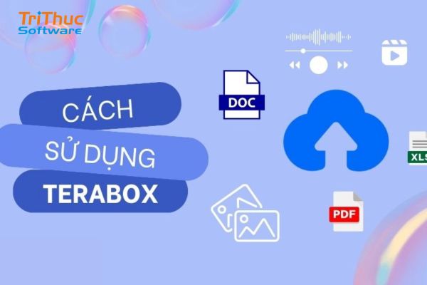 Terabox Là Gì? Cách Tải Và Đăng Ký Sử Dụng Phần Mềm Terabox
