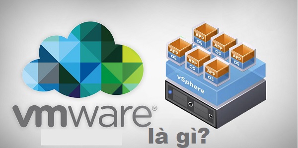 Giới thiệu chung về VMware là gì