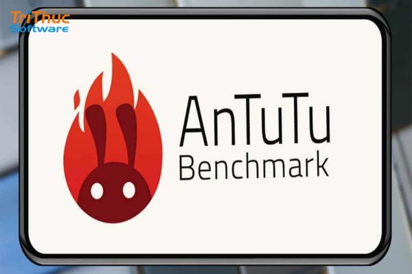 AnTuTu là gì AnTuTu là gì