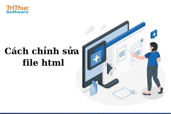 Hướng dẫn cách chỉnh sửa file html 