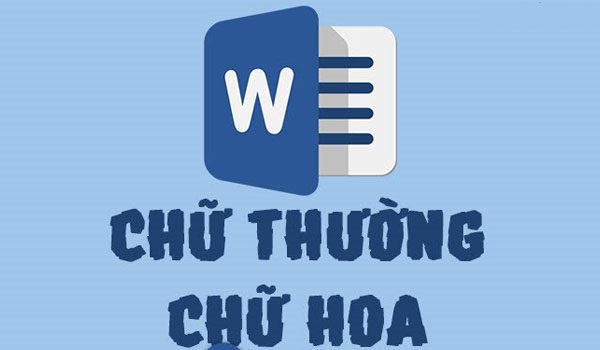 Cách Chuyển Chữ Thường Thành Chữ Hoa Trong Word Đơn Giản 