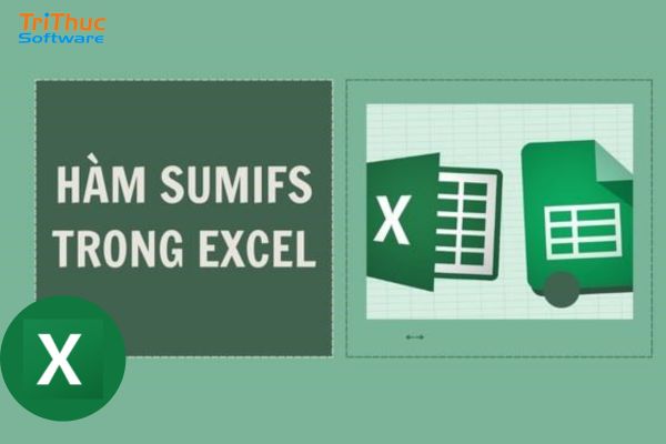 Hướng Dẫn Chi Tiết Cách Dùng SUMIFS Trong Excel
