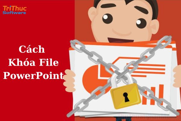 Cách Khóa File PowerPoint Không Cho Chỉnh Sửa