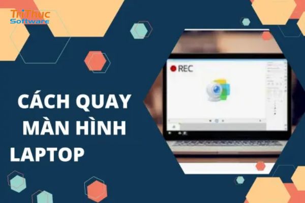 Hướng dẫn cách quay màn hình laptop đơn giản
