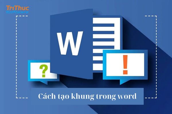 cách tạo khung trong word