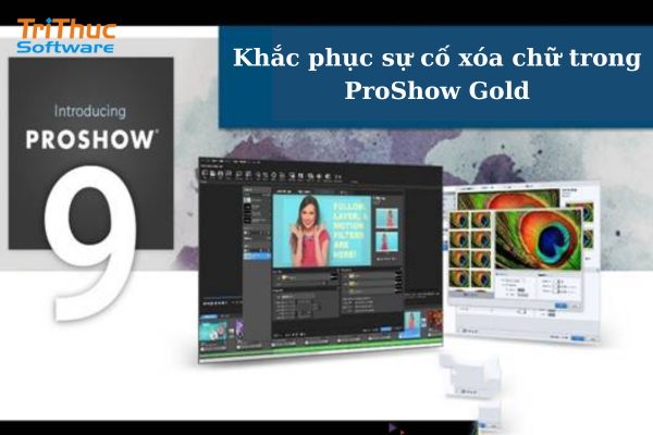 Cách xóa chữ trong phần mềm ProShow Gold