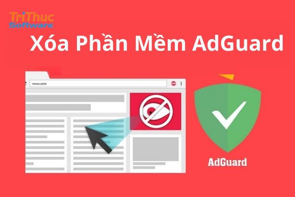 Hướng Dẫn Cách Xóa Phần Mềm AdGuard