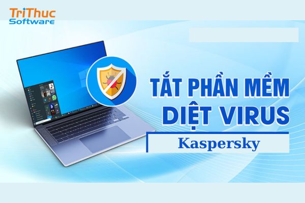 Cách Xóa Phần Mềm Virus Kaspersky