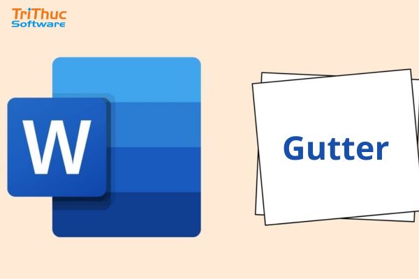 Gutter trong Word là gì