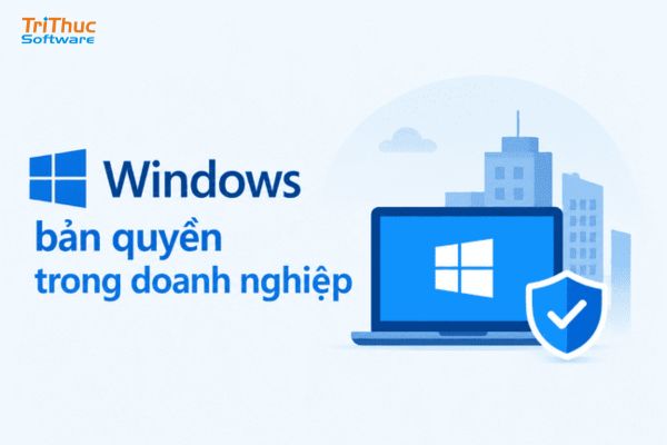 Mua Windows bản quyền chính hãng, giá tốt, kích hoạt nhanh Mua Windows bản quyền chính hãng, giá tốt, kích hoạt nhanh