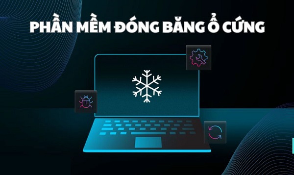 Xem 3+ Phần Mềm Đóng Băng Ổ Cứng Tốt Nhất 