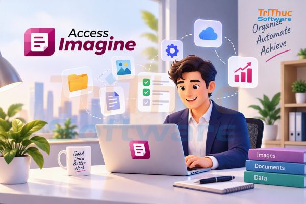 Phần mềm AccessImagine là gì? Tính năng, cách sử dụng và mua 2026 Phần mềm AccessImagine là gì? Tính năng, cách sử dụng và mua 2026