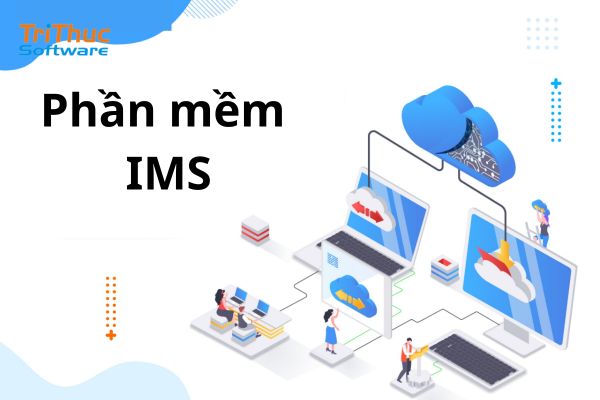 Phần Mềm IMS Là Gì